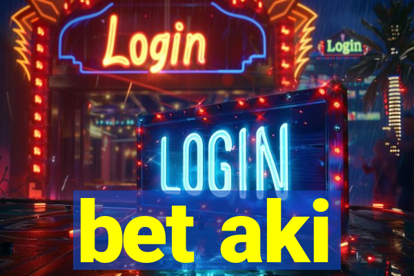 bet aki